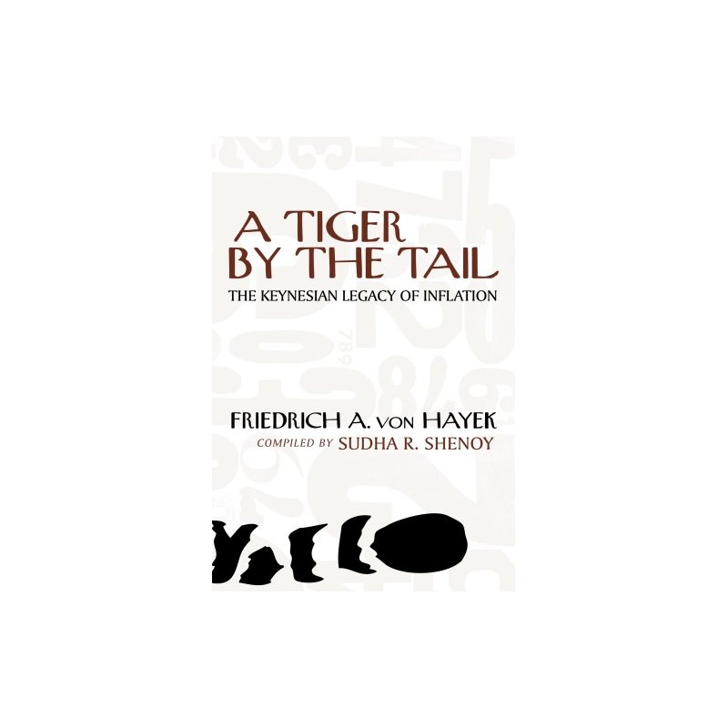 A Tiger by the Tail: The Keynesian Legacy of Inflation