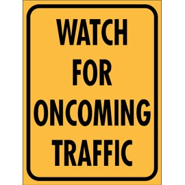 Metal Tin Sign Watch For Oncoming Traffic Sign Warning Security Notice Signs Industry Yard Sign Wall Decoration Plaque Indoor/Outdoor Use 8 X 12 Inch