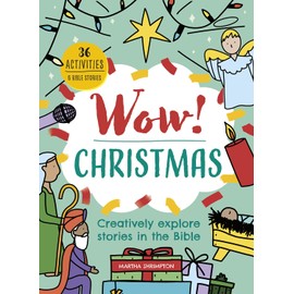 Wow! Christmas: Creatively explore stories in the Bible