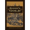 Bodie's Gold: Tall Tales & True History from a California