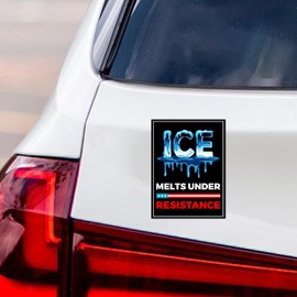 ICE Melts Under Resistance Magnet,Resist Hate Magnet, Anti-Trump, Resist Racism Car Decal, Resist Fascism - 6" x 4.5"