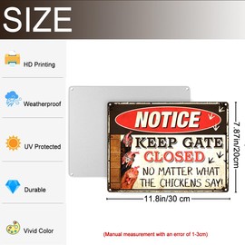 Warning Chicken Signs,Funny Chicken Coop Signs-Keep Gate Closed No Matter What The Chickens Say,Notice Metal 12 ''x 8'',for Indoor/Outdoor (1 PCS Chicken)