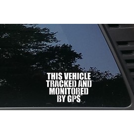THIS VEHICLE TRACKED AND MONITORED BY GPS - 5 3/4" x 3 3/4" die cut vinyl decal / bumper sticker for windows, cars, JDM, trucks, bumpers, tool boxes, boats, laptops - virtually any hard, smooth surface. MADE IN THE USA