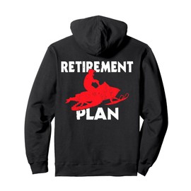 Funny Retirement Plan Snowmobiling Retired Snowmobile Rider Pullover Hoodie