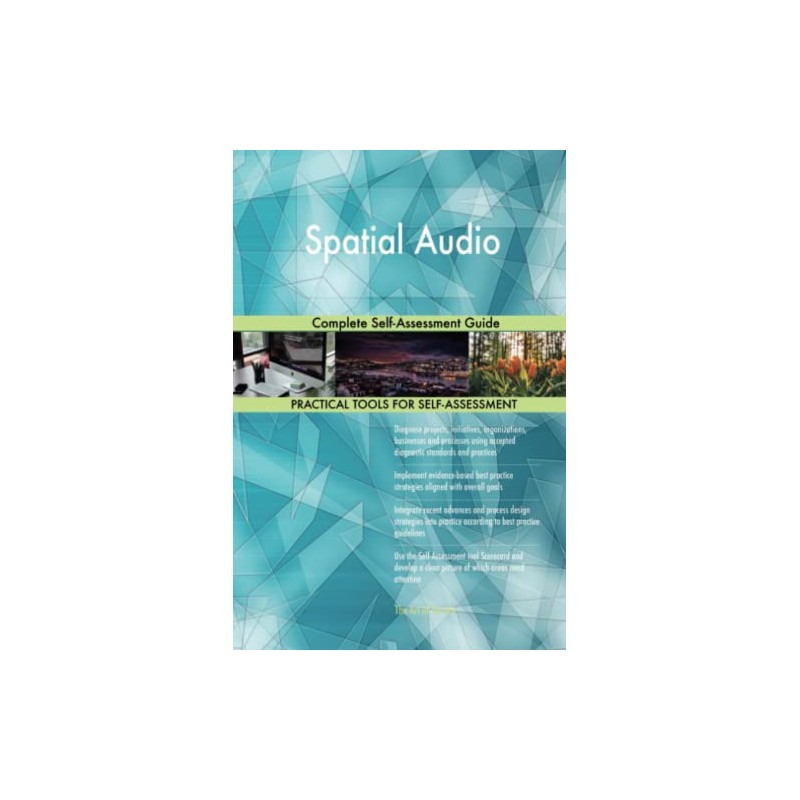 Spatial Audio Complete Self-Assessment Guide