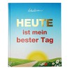 HEUTE ist mein bester Tag