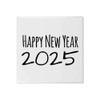 'Happy New Year 2025' 108mm Square Ceramic Tile (TD00031214)