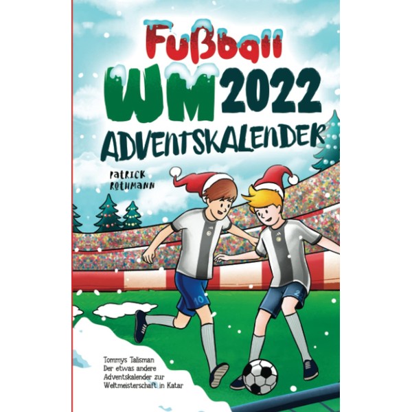 Fußball WM 2022 Adventskalender: Tommys Talisman - Der etwas andere
