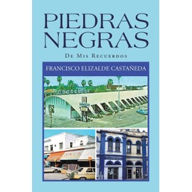 Piedras Negras: De Mis Recuerdos