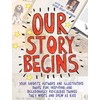 Our Story Begins: Your Favorite Authors and Illustrators Share Fun,