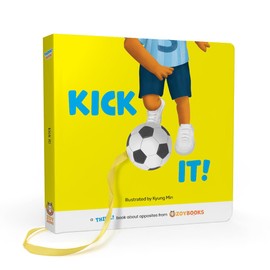 Kick It! A THINK! Book about Opposites from ZOYBOOKS