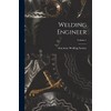 Welding Engineer; Volume 1