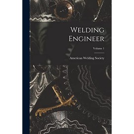 Welding Engineer; Volume 1