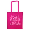 Only 2% of the world has red hair so I'm basically a majestic unicorn tote bag