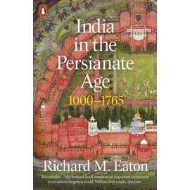 India in the Persianate Age: 1000-1765