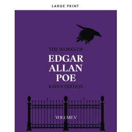 The Works of Edgar Allan Poe (Raven Edition) - Volume V (Annotated)