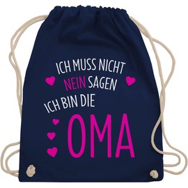 Shirtracer - Gym Bag Backpack - Gift - Ich muss nicht nein sagen ich bin die Oma, 01 Navy Blue