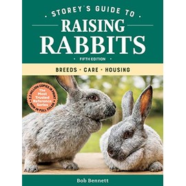 Storey's Guide to Raising Rabbits, 5th Edition: Breeds, Care, Housing