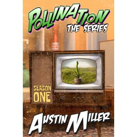 POLLINATION - the SERIES: Season One