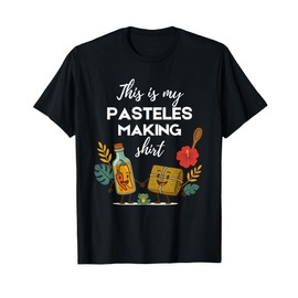 This is My Pasteles Making Shirt Funny Christmas Cooking T-Shirt
