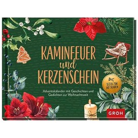 Kaminfeuer und Kerzenschein: Adventskalender mit Geschichten und Gedichten zur Weihnachtszeit. Ein literarischer Adventskalender zum Aufschneiden