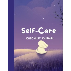 The Minimalist Self-Care Checklist: A Black & White Daily Wellness Tracker to Build Habits, Boost Mindfulness, and Prioritize Self-Care