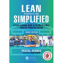 Lean Production Simplified: A Plain-Language Guide to the World's Most Powerful Production System