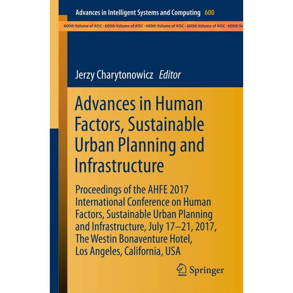 Advances in Human Factors, Sustainable Urban Planning and Infrastructure: Proceedings