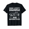 Cool Grandpas Ride MotorCycles - Funny Grand Father Biker T-Shirt