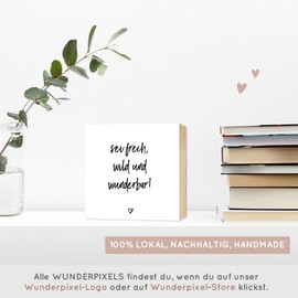 Wunderpixel® Wooden Picture Be Cheeky, Wild And Wonderful - 15 x 15 x 2 cm for Standing/Hanging - Black and White Wooden Sign Picture Poster Stand for Decoration in the Office/Home Gift Birthday