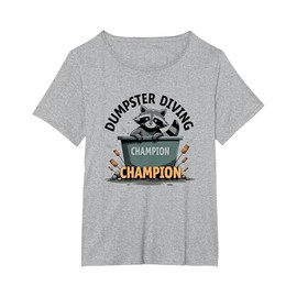 Dumpster Diving Champion Raccoon Humor for Scavengers T-Shirt, Women's Plus, Heather Grey