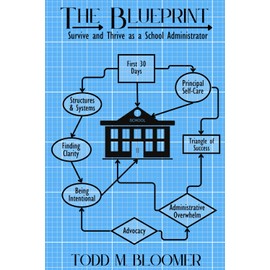 The Blueprint: Survive and Thrive as a School Administrator