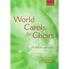 World Carols for Choirs (SSA): Vocal score (. . .