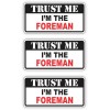 Unbranded/Generic 3 Funny Trust Me I'm The FOREMAN Hard Hat Stickers Bump Cap Helmet Decals Boss