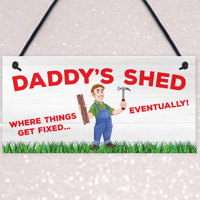 RED OCEAN Daddy's Shed Where Things Get Fixed Eventually Novelty