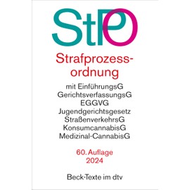 Strafprozessordnung: mit EGStPO sowie Auszügen aus Gerichtsverfassungsgesetz, EGGVG, Jugendgerichtsgesetz, Straßenverkehrsgesetz, ... EMRK und Grundgesetz (Beck-Texte im dtv)