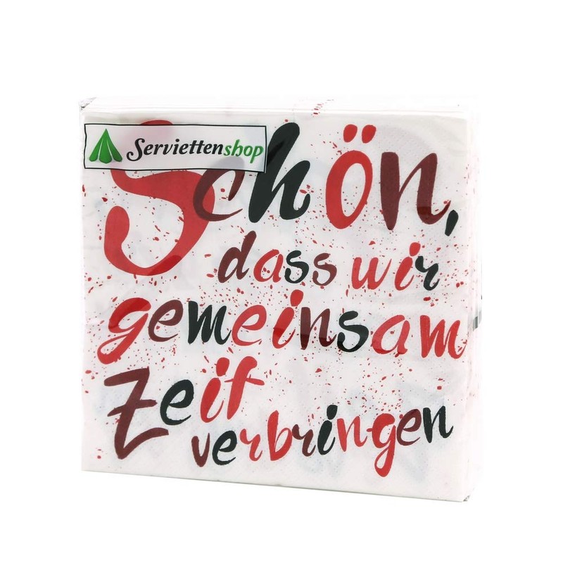 20 Napkins "Schön, dass wir gemeinsam Zeit verbringen Zeit verbringen