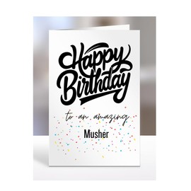 Mushing Card for Musher, Man, Woman, Happy Birthday Gifts To An Amazing, Men, Women, Him, Her, Presents for Christmas, A5-166_108