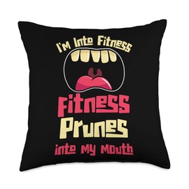 Health Enthusiast Food Lover, Fitness Prunes Into My Mouth Throw Pillow, 18x18, Multicolor