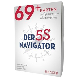 Der 5S-Navigator: 69+ Karten zur Optimierung der Arbeitsumgebung