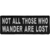 Not All Those Who Wander are Lost Patch, Biker Saying