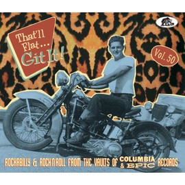 Vol.50 - That'll Flat Git It! Rockabilly & Rock 'n' Roll From The Vaults Of Columbia and Epic Records (CD)