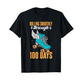 Rolling Smoothly Through 100 Days 100 Days Of School T-Shirt