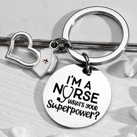 Gift Keychain for Nurse Nurses Women Men I'm a Nurse Whats Your Superpower Keyring for Nurse Nursing Graduation Practitioner Gifts for Nursing Student Assistant Gift