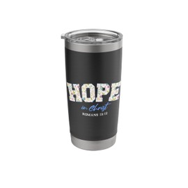 Hope in Christ Bible Verse Floral Graphic Stainless Steel Insulated Tumbler