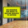 Signs ByLITA Classic Framed We Reserve The Right To Refuse