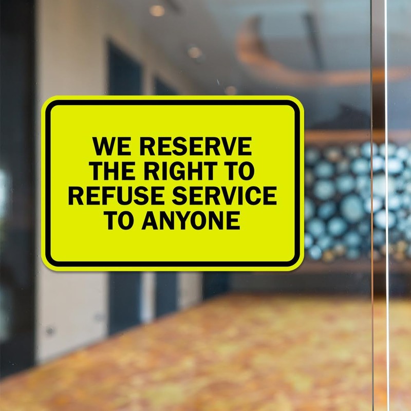 Signs ByLITA Classic Framed We Reserve The Right To Refuse