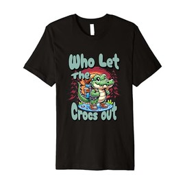 Who Let The Crocs Out Hiking Backpack Gator Croc Trekking Premium T-Shirt