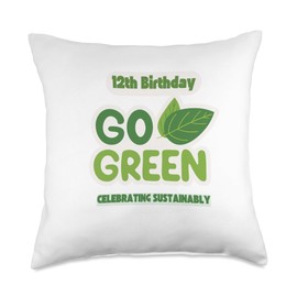 Go Green! Celebrate Sustainability - Kids Adults Birthday 12 Throw Pillow
