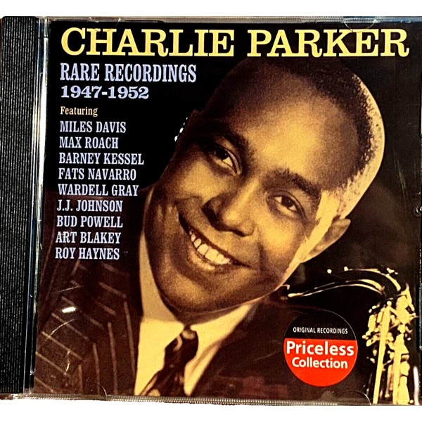 Rare Recordings 1947-1952 by Charlie Parker (CD, 2007)
